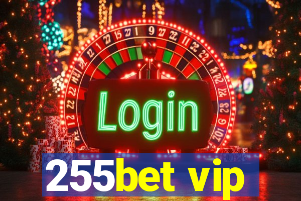 255bet vip